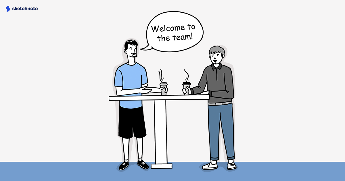 A cartoon of a manager speaking to a new employee over a takeaway cup of coffee. A speech bubble says "Welcome to the team!"